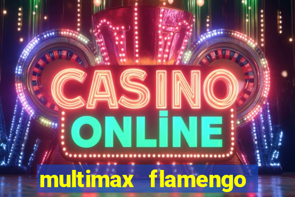 multimax flamengo ao vivo